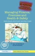 Managing Finance, Premises and Health & Safety di David Miller edito da Routledge