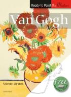 Ready to Paint the Masters: Van Gogh di Michael Sanders edito da Search Press Ltd