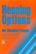 Bull, R: Housing Options for Disabled People di Ruth Bull edito da Jessica Kingsley Publishers