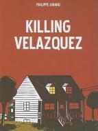 Killing Velazquez di Philippe Girard edito da BDANG
