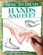 Hands and Feet di Mark Bergin edito da SCRIBO