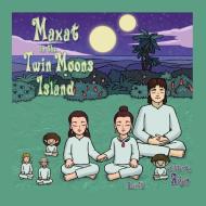 Maxat in the Twin Moons Island: Book 15 di Aijan edito da EASTERN TREASURE PUB