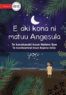 Angesula Won't Sleep - E aki kona ni matuu Angesula (Te Kiribati) di Nelson Eae edito da LIB FOR ALL