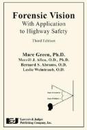Forensic Vision: With Application to Highway Safety [With CDROM] di Marc Green, Merrill J. Allen, Bernard S. Abrams edito da LAWYERS & JUDGES PUB