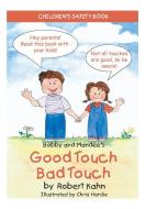 Bobby and Mandee's Good Touch/Bad Touch: Children's Safety Book di Robert Kahn edito da FUTURE HORIZONS INC