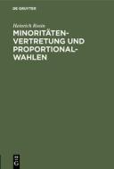 Minoritätenvertretung und Proportionalwahlen di Heinrich Rosin edito da De Gruyter