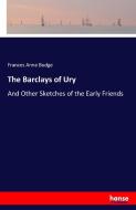 The Barclays of Ury di Frances Anne Budge edito da hansebooks