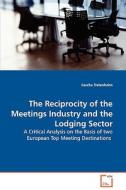 The Reciprocity of the Meetings Industry and the Lodging Sector di Sascha Tretenhahn edito da VDM Verlag