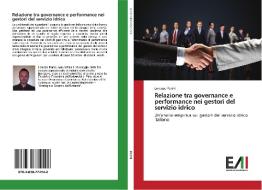 Relazione tra governance e performance nei gestori del servizio idrico di Lorenzo Perini edito da Edizioni Accademiche Italiane