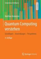 Quantum Computing Verstehen di Matthias Homeister edito da Springer Vieweg
