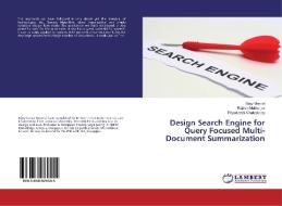 Design Search Engine for Query Focused Multi- Document Summarization di Bijoy Mandal, Rajesh Mukherjee, Priyadarshi Chakraborty edito da LAP Lambert Academic Publishing