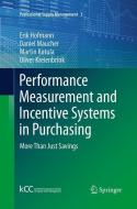 Performance Measurement and Incentive Systems in Purchasing di Erik Hofmann, Martin Kotula, Oliver Kreienbrink, Daniel Maucher edito da Springer Berlin Heidelberg