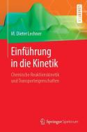Einführung in die Kinetik di M. Dieter Lechner edito da Springer-Verlag GmbH