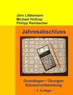 Jahresabschluss, 3. Auflage di Jörn Littkemann, Michael Holtrup, Philipp Reinbacher edito da Books on Demand