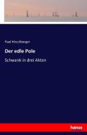 Der edle Pole di Paul Hirschberger edito da hansebooks