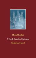 A Tooth Fairy for Christmas di Hiam Mondini edito da Books on Demand