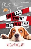 Ein Beagle kommt selten allein di Megan McGary edito da Books on Demand