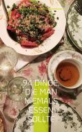 94 Dinge, die man niemals essen sollte di Mutter Hautberg, Herold Zu Moschdehner edito da Books on Demand