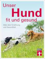 Unser Hund - fit und gesund di Thomas Brodmann edito da Stiftung Warentest