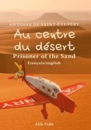 Au centre du désert di Antoine de Saint-Exupéry edito da Alfa-Veda Verlag