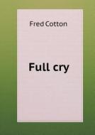 Full Cry di Fred Cotton edito da Book On Demand Ltd.