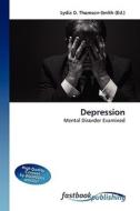 Depression di Lydia D Thomson-Smith edito da FastBook Publishing