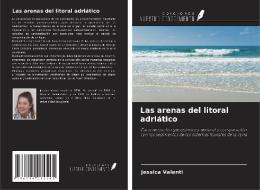 Las arenas del litoral adriático di Jessica Valenti edito da Ediciones Nuestro Conocimiento