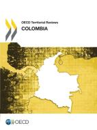 Colombia di Organisation for Economic Co-Operation and Development edito da Organization For Economic Co-operation And Development (oecd