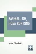 Baseball Joe, Home Run King di Lester Chadwick edito da Lector House