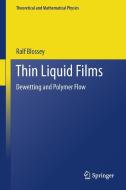 Thin Liquid Films di Ralf Blossey edito da Springer-Verlag GmbH