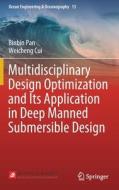 Multidisciplinary Design Optimization and Its Application in Deep Manned Submersible Design di Binbin Pan, Weicheng Cui edito da SPRINGER NATURE