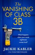 The Vanishing Of Class 3B di Jackie Kabler edito da HarperCollins Publishers