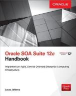 Oracle SOA Suite 12c Handbook di Lucas Jellema edito da McGraw-Hill Education - Europe