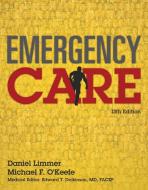 Emergency Care di Daniel J. Limmer, Michael F. O'Keefe, Harvey D. Grant, Bob Murray, J. David Bergeron, Edward T. Dickinson edito da Pearson Education (US)