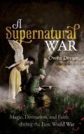 A Supernatural War di Owen Davies edito da Oxford University Press