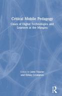 Critical Mobile Pedagogy edito da Taylor & Francis Ltd