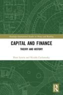 Capital And Finance di Peter Lewin, Nicolas Cachanosky edito da Taylor & Francis Ltd