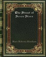 The Street of Seven Stars di Mary Roberts Rinehart edito da Blurb
