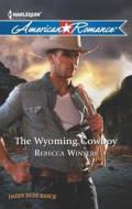 The Wyoming Cowboy di Rebecca Winters edito da Harlequin