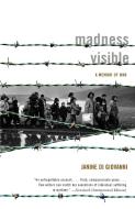 Madness Visible: A Memoir of War di Janine Di Giovanni edito da VINTAGE