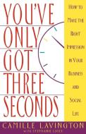 You've Got Only Three Seconds di Camille Lavington, Stephanie Losee, Camille Lanngton edito da Main Street Books
