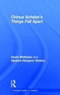 Chinua Achebe's Things Fall Apart di David Whittaker, Mpalive-Hangson Msiska edito da Taylor & Francis Ltd