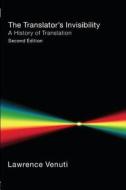 The Translator's Invisibility di Lawrence Venuti edito da Taylor & Francis Ltd