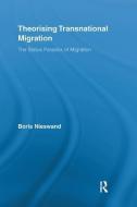 Theorising Transnational Migration di Boris (University of Tubingen Nieswand edito da Routledge