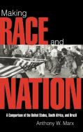Making Race and Nation di Anthony W. Marx edito da Cambridge University Press