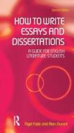 How to Write Essays and Dissertations di Alan Durant, Nigel Fabb edito da Taylor & Francis Ltd