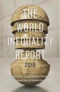 The World Inequality Report di Facundo Alvaredo, Lucas Chancel, Thomas Piketty, Emmanuel Saez, Gabriel Zucman edito da Harvard University Press