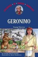 Geronimo: Young Warrior di George E. Stanley edito da ALADDIN