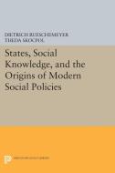 States, Social Knowledge, and the Origins of Modern Social Policies edito da Princeton University Press