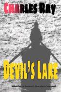 Devil's Lake di Charles Ray edito da LIGHTNING SOURCE INC